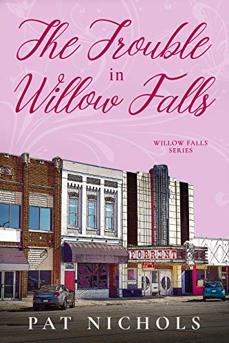 The Trouble in Willow Falls (Willow Falls, #2)