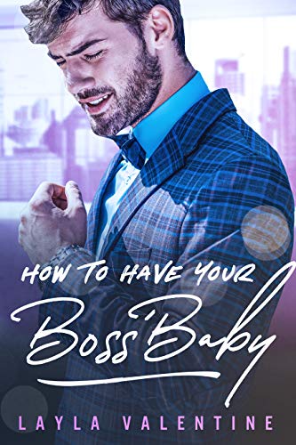 How To Have Your Boss' Baby (How To..., #1)