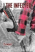 The Infected: The Bloody End