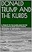 DONALD TRUMP AND THE KURDS:...