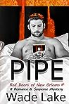 Pipe by Wade Lake