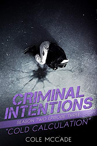Cold Calculation (Criminal Intentions, #16)