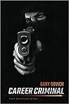 Career Criminal: Tenth Anniversary Edition Career Criminal: Tenth Anniversary Edition