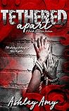 Tethered Apart (A Night in Bloom, #1)
