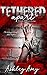 Tethered Apart (A Night in Bloom, #1)