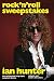 Rock 'n' Roll Sweepstakes: Rock'n'Roll Sweepstakes: The Authorised Biography of Ian Hunter Volume 1