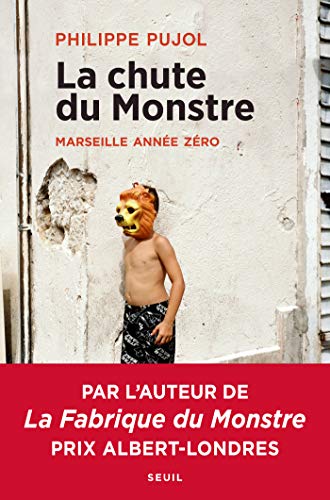 La chute du monstre - Marseille année zéro (French Edition)
