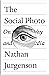 The Social Photo: On Photog...
