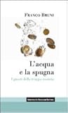 L'acqua E La Spugna: I Guasti Della Troppa Moneta L'acqua E La Spugna: I Guasti Della Troppa Moneta