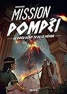 Mission Pompéi (Le docu dont tu es le héros) by Fabien Clavel
