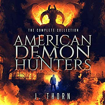 American Demon Hunters: Complete Collection (Urban Fantasy Supernatural Thriller PLUS Seven Novellas)