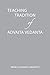 Teaching Tradition of Advaita Vedanta by Dayananda Saraswati