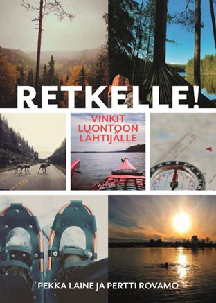 Retkelle! : Vinkit luontoon lähtijälle (Paperback)