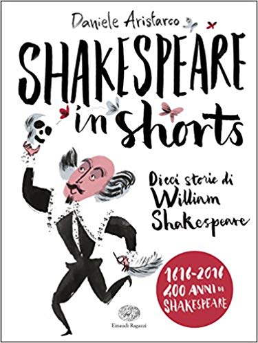 Shakespeare in Shorts: Dieci storie di William Shakespeare