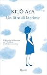 Un litro di lacrime by Aya Kito