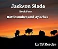 Jackson Slade, Book 4: Rattlesnakes and Apache's