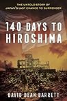140 Days to Hiroshima by David Dean Barrett