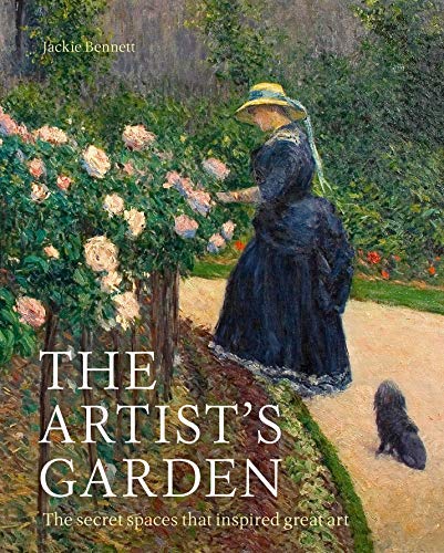 The Artist's Garden: The secret spaces that inspired great art (Kindle Edition)