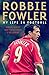 Robbie Fowler: My Life In F...