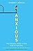 Anxious: The Modern Mind in the Age of Anxiety