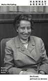 Hannah Arendt: die Kunst, politisch zu denken