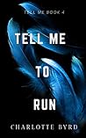 Tell Me to Run