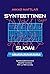 Synteettinen Suomi: Syntetisaattorimusiikin tekijöitä Suomessa 1970- ja 1980-luvuilla
