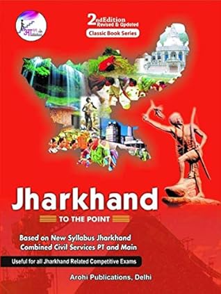 Jharkhand: Jharkhand G.K.For JPSC PT and Mains