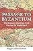 Passage to Byzantium: The Romanov-Habsburg Feud that Led to World War I