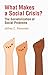What Makes a Social Crisis?: The Societalization of Social Problems