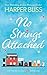 No Strings Attached by Harper Bliss