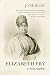 Elizabeth Fry: The true story of one of the 19th century's most incredible women (Biographies Book 3)