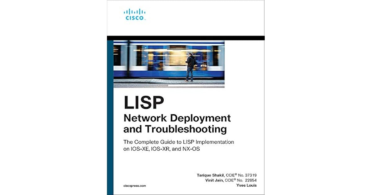 Lisp Network Deployment And Troubleshooting The Complete Guide To