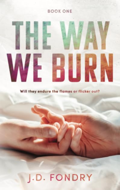The Way We Burn (Beacon Hill, #1)