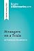 Strangers on a Train by Patricia Highsmith (Book Analysis): Detailed Summary, Analysis and Reading Guide (BrightSummaries.com)