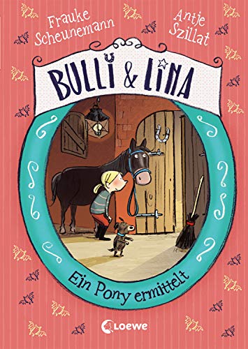 Ein Pony ermittelt (Bulli und Lina, #4)