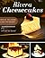 Rivera Cheesecakes: HEAVY TO COOK, EASY TO ENJOY