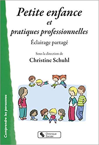 Petite enfance et pratiques professionnelles : Eclairage partagé