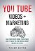 YouTube Videos + Marketing:...