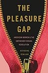The Pleasure Gap:...