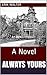 Always Yours: A Novel