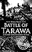 Battle of Tarawa - World War II by Hourly History
