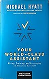 Your World-Class Assistant by Michael Hyatt