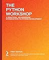 The Python Workshop: A Practical, No-Nonsense Introduction to Python Development
