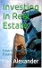 Investing In Real Estate by Eric Alexander