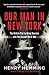 Our Man in New York: The British Plot to Bring America into the Second World War