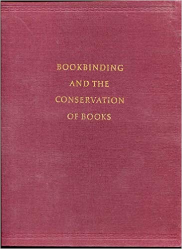 Bookbinding and the Conservation of Books: A Dictionary of Descriptive Terminology (Hardcover)