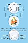 Book cover for Life in the Fasting Lane: How to Make Intermittent Fasting a Lifestyle - and Reap the Benefits of Weight Loss and Better Health