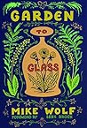 Garden to Glass: ...