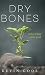 Dry Bones: Redeeming Your Past